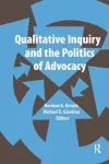 Qualitative Inquiry and the Politics of Advocacy cover