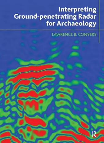 Interpreting Ground-penetrating Radar for Archaeology cover