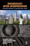 Archaeology After Interpretation cover