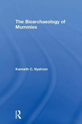 The Bioarchaeology of Mummies cover