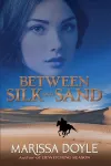 Between Silk and Sand cover