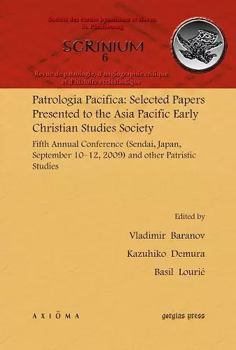 Patrologia Pacifica: Selected Papers Presented to the Asia Pacific Early Christian Studies Society cover