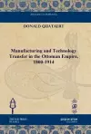 Manufacturing and Technology Transfer in the Ottoman Empire, 1800-1914 cover