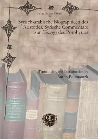 Syrisch-arabische Biographieen des Aristotles. Syrische Commentare zur Eisagoge des Porphyrios cover