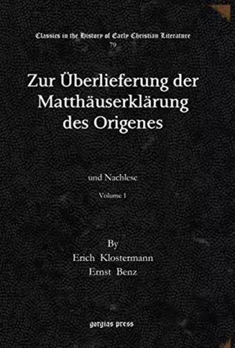 Zur Überlieferung der Matthäuserklärung des Origenes (Vol 1) cover