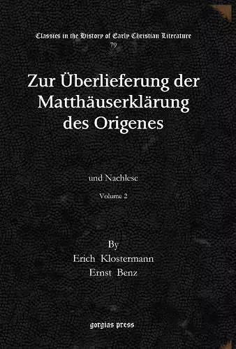 Zur Überlieferung der Matthäuserklärung des Origenes (Vol 2) cover