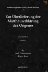 Zur Überlieferung der Matthäuserklärung des Origenes (Vol 2) cover