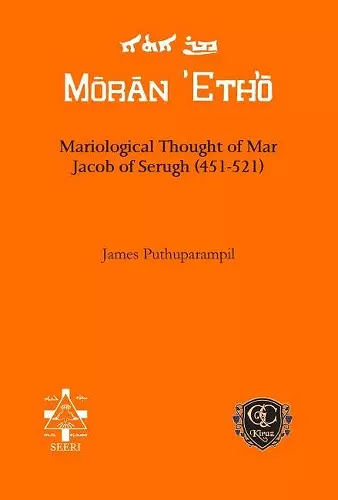 Mariological Thought of Mar Jacob of Serugh (451-521) cover