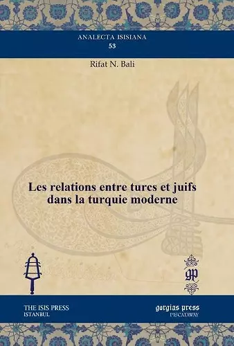 Les relations entre turcs et juifs dans la turquie moderne cover