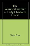 The Wunderkammer of Lady Charlotte Guest cover