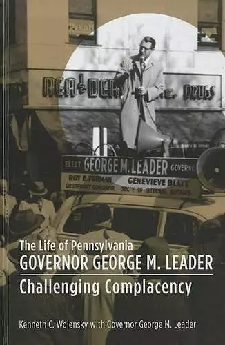 The Life of Pennsylvania Governor George M. Leader cover