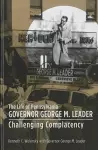 The Life of Pennsylvania Governor George M. Leader cover