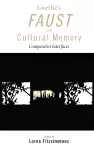 Goethe's Faust and Cultural Memory cover