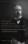 A Search for Meaning in Victorian Religion cover