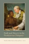 Faith and Slavery in the Presbyterian Diaspora cover