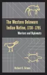 The Western Delaware Indian Nation, 1730–1795 cover