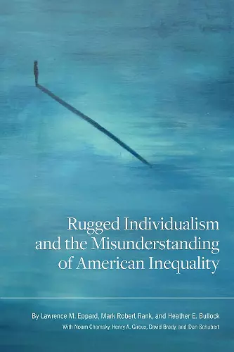 Rugged Individualism and the Misunderstanding of American Inequality cover