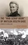 The "War Scrap Book" of Matilda Joslyn Gage cover