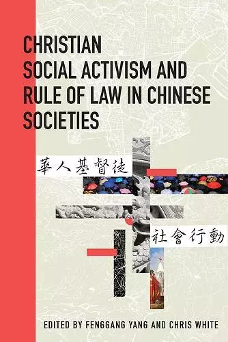 Christian Social Activism and Rule of Law in Chinese Societies cover