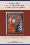 Gender, Poetry, and the Form of Thought in Later Medieval Literature cover