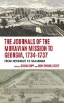 The Journals of the Moravian Mission to Georgia, 1734–1737 cover
