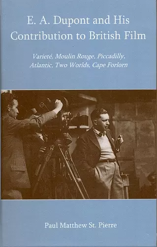 E. A. Dupont and His Contribution to British Film cover