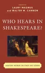 Who Hears in Shakespeare? cover