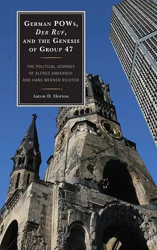 German POWs, Der Ruf, and the Genesis of Group 47 cover