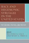 Race and Hegemonic Struggle in the United States cover