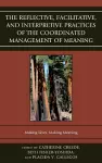 The Reflective, Facilitative, and Interpretive Practice of the Coordinated Management of Meaning cover