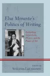 Elsa Morante's Politics of Writing cover