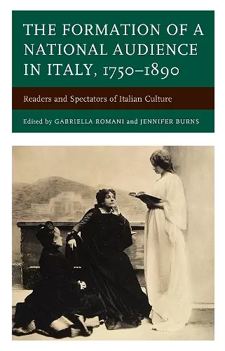 The Formation of a National Audience in Italy, 1750–1890 cover