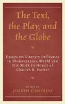 The Text, the Play, and the Globe cover