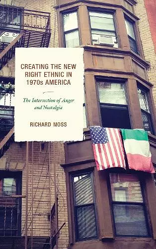 Creating the New Right Ethnic in 1970s America cover