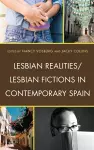 Lesbian Realities/Lesbian Fictions in Contemporary Spain cover