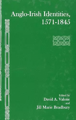 Anglo-Irish Identities, 1571-1845 cover