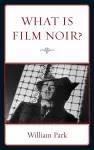 What is Film Noir? cover