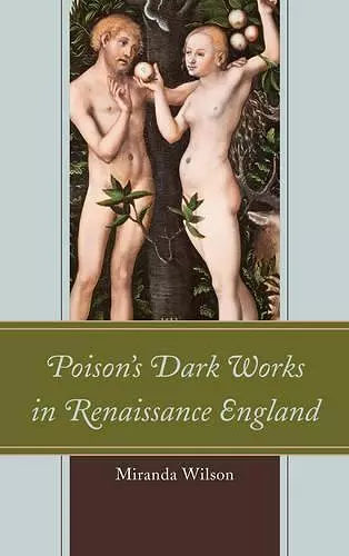 Poison's Dark Works in Renaissance England cover