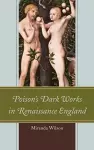 Poison's Dark Works in Renaissance England cover