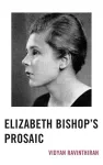 Elizabeth Bishop's Prosaic cover