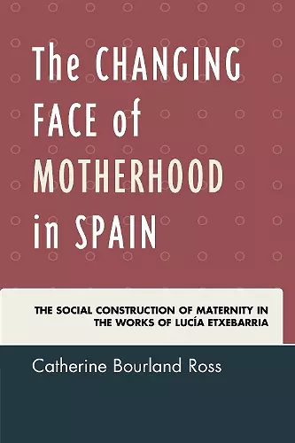 The Changing Face of Motherhood in Spain cover