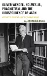 Oliver Wendell Holmes Jr., Pragmatism, and the Jurisprudence of Agon cover