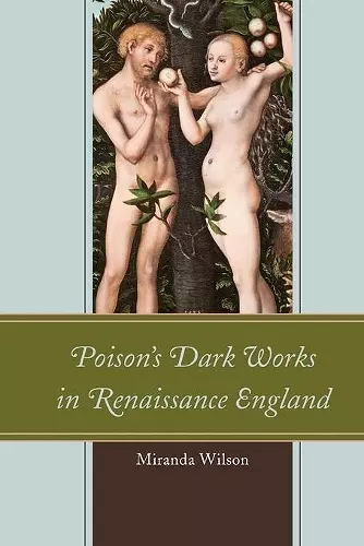 Poison's Dark Works in Renaissance England cover