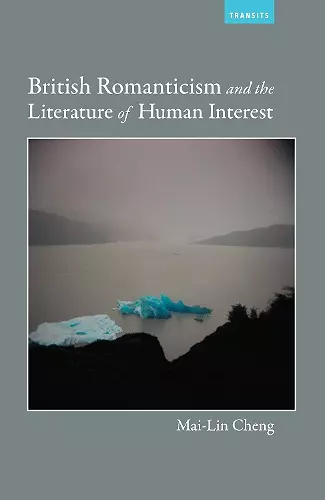 British Romanticism and the Literature of Human Interest cover