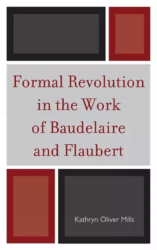 Formal Revolution in the Work of Baudelaire and Flaubert cover