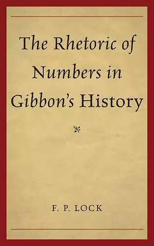 The Rhetoric of Numbers in Gibbon's History cover