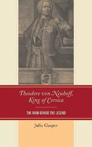 Theodore von Neuhoff, King of Corsica cover