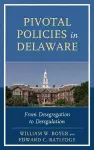 Pivotal Policies in Delaware cover