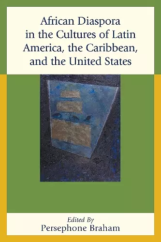 African Diaspora in the Cultures of Latin America, the Caribbean, and the United States cover