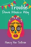 Trouble Down Mexico Way cover